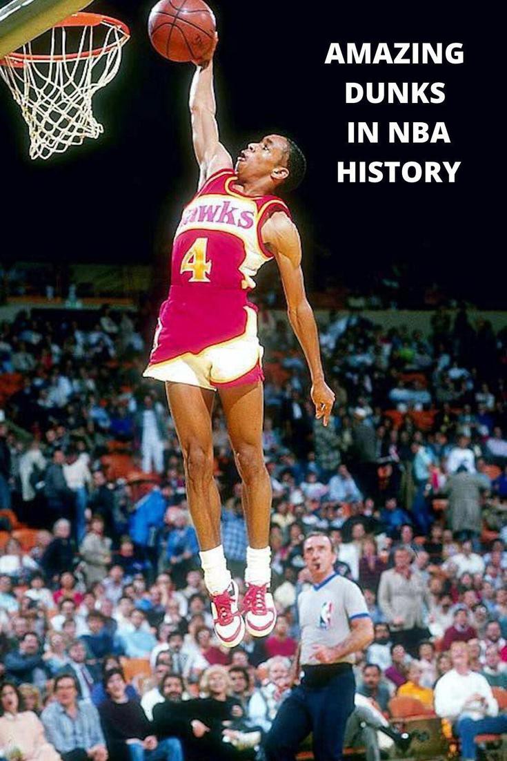 NBA players that have made the best dunks in history
