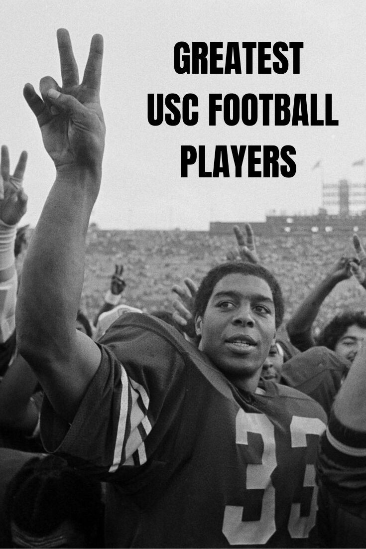 Top 30 Greatest USC Football Players of All Time